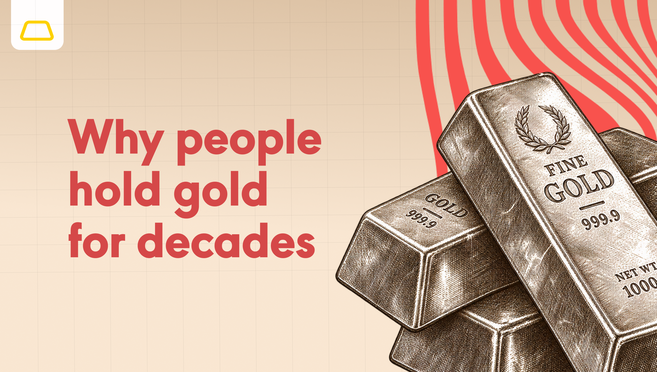 Why People Hold Gold for Decades, and Three Things They Get Wrong