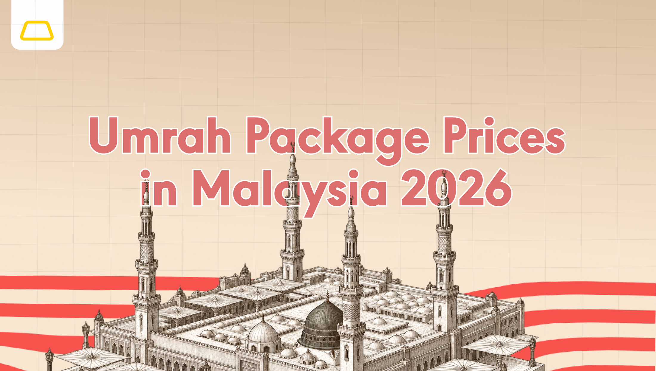 Umrah Package Prices in Malaysia 2026: What Actually Determines the Cost